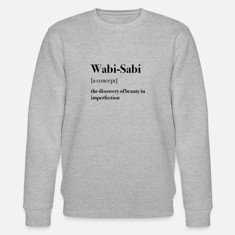 Wabi-Sabi, imperfekt, text, Spruch, Konzept - Stanley/Stella Unisex Bio-Sweatshirt CHANGER  - Grau meliert