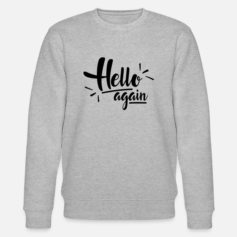 Hello again - Stanley/Stella CHANGER Unisex Organic Sweatshirt - heather grey