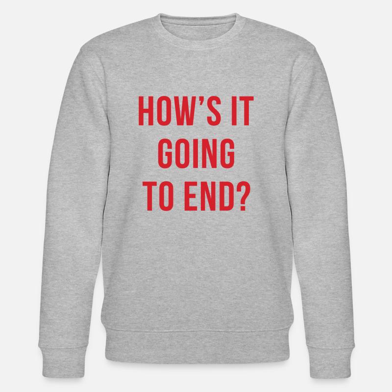 Comment ça va se terminer - Sweat bio CHANGER Stanley/Stella Unisexe - gris chiné