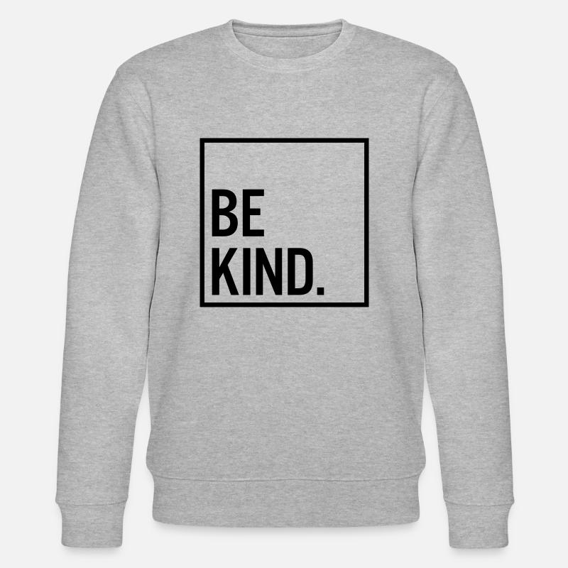 Be kind. - Stanley/Stella Unisex Bio-Sweatshirt CHANGER  - Grau meliert