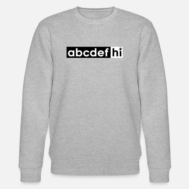 Abcdefghi Hi Hello Lettres Alphabet - Sweat bio CHANGER Stanley/Stella Unisexe - gris chiné