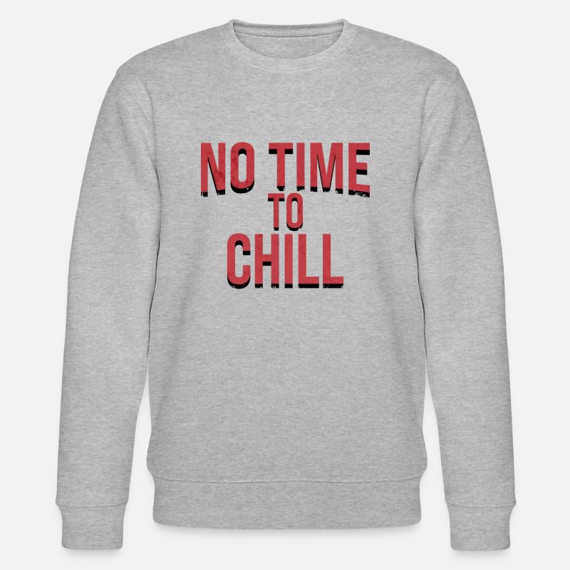 no time to chill - Stanley/Stella Unisex Bio-Sweatshirt CHANGER  - Grau meliert