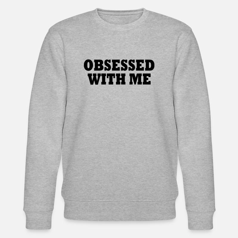obsessed with me - Stanley/Stella Unisex Bio-Sweatshirt CHANGER  - Grau meliert