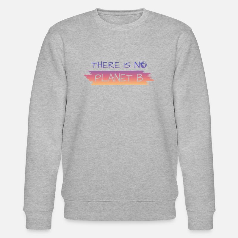 there is no planet b - Stanley/Stella Unisex Bio-Sweatshirt CHANGER  - Grau meliert