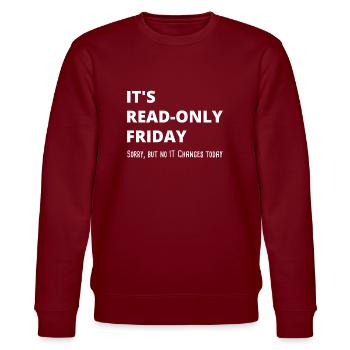 Read-Only Friday IT Administrator Admin Gift - Stanley/Stella CHANGER Unisex Organic Sweatshirt - burgundy - Front - Nik (191cm) & Marisol (170cm)