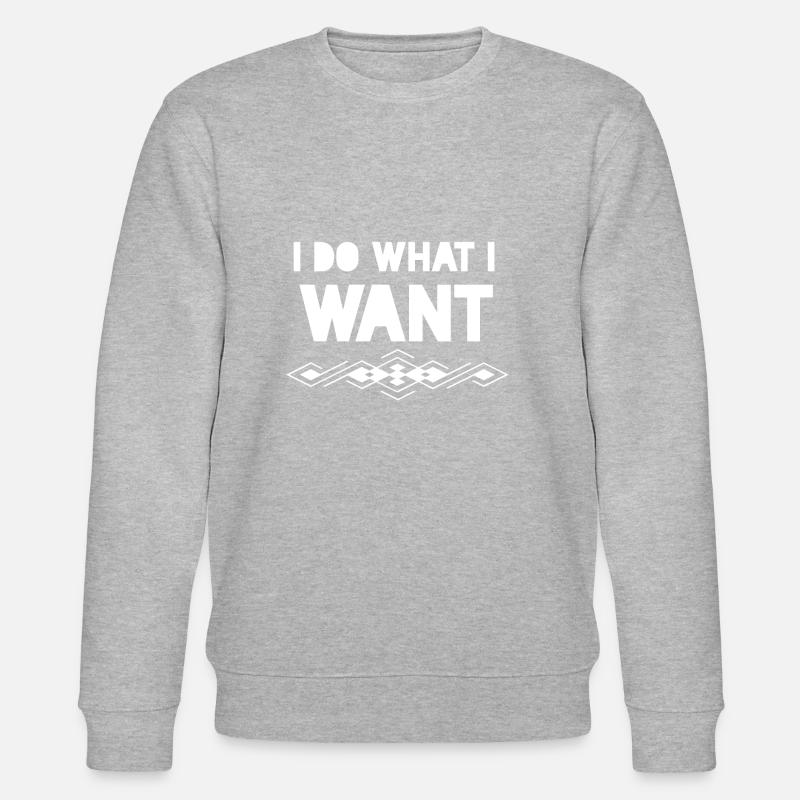 Je fais ce que je veux - Sweat bio CHANGER Stanley/Stella Unisexe - gris chiné