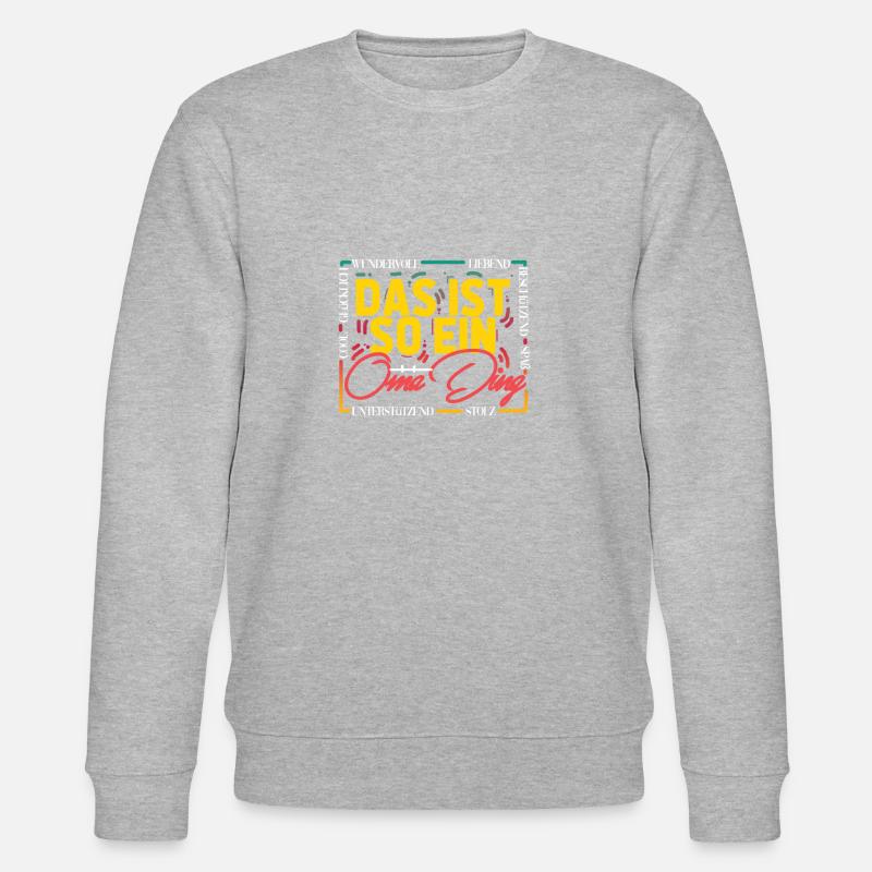 C’est un truc de grand-mère. - Sweat bio CHANGER Stanley/Stella Unisexe - gris chiné