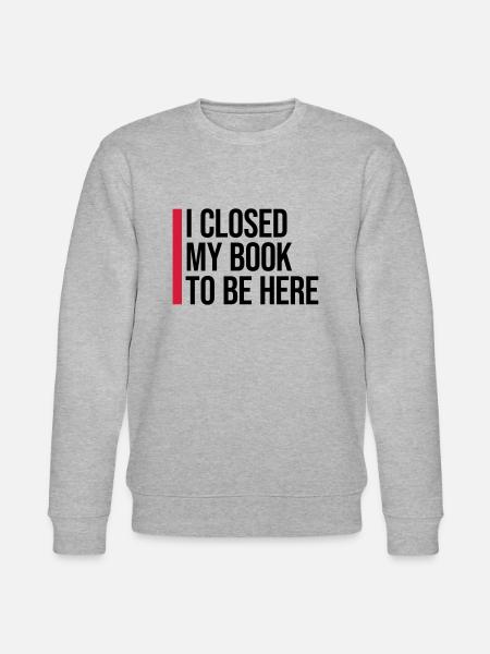 I closed my book - Stanley/Stella CHANGER Unisex Organic Sweatshirt - heather grey