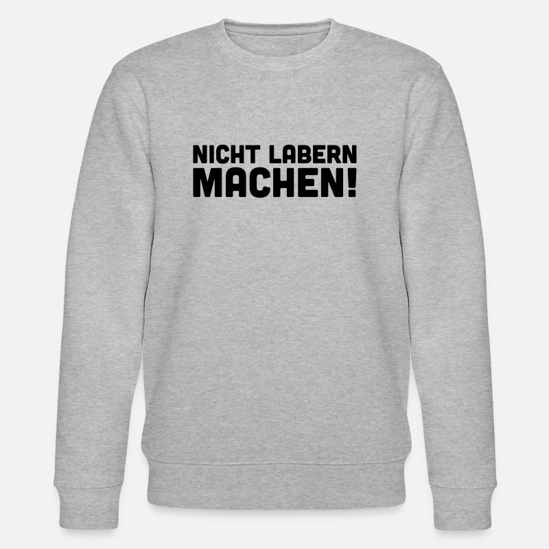 Nicht labern Machen - Stanley/Stella Unisex Bio-Sweatshirt CHANGER  - Grau meliert