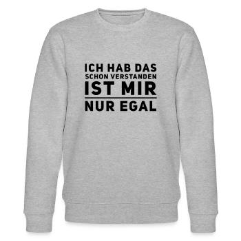 Hab Das Schon Verstanden Ist Mir Nur Egal Spruch - Stanley/Stella Unisex Bio-Sweatshirt CHANGER  - Grau meliert - Vorne - Nik (191cm) & Marisol (170cm)