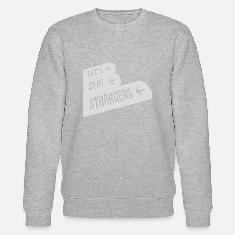 Citation Restons Strangers - Sweat bio CHANGER Stanley/Stella Unisexe - gris chiné