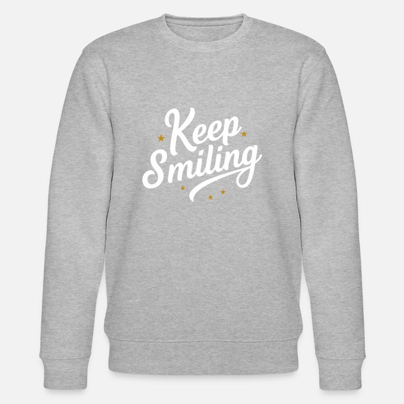 Keep smiling - Sweat bio CHANGER Stanley/Stella Unisexe - gris chiné