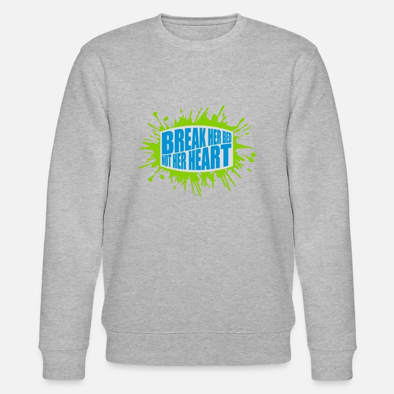break her bed Zitat - Stanley/Stella Unisex Bio-Sweatshirt CHANGER  - Grau meliert