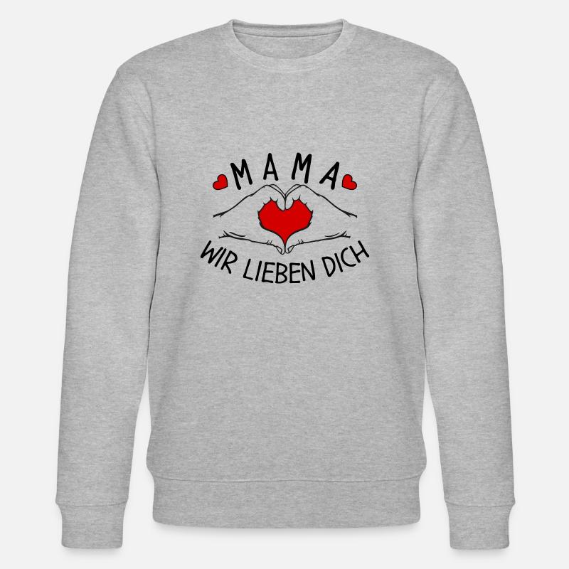 Mama wir lieben Dich - Stanley/Stella Unisex Bio-Sweatshirt CHANGER - Grau meliert