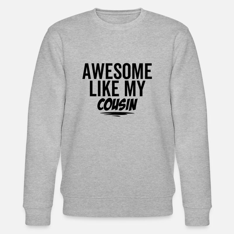 Génial comme mon cousin - Sweat bio CHANGER Stanley/Stella Unisexe - gris chiné