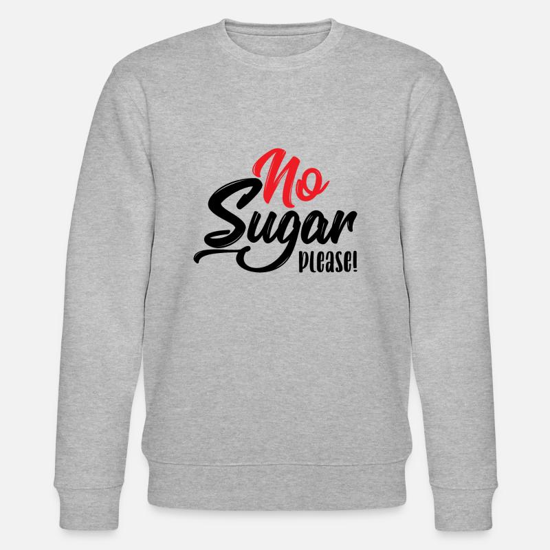 No sugar please - Sweat bio CHANGER Stanley/Stella Unisexe - gris chiné