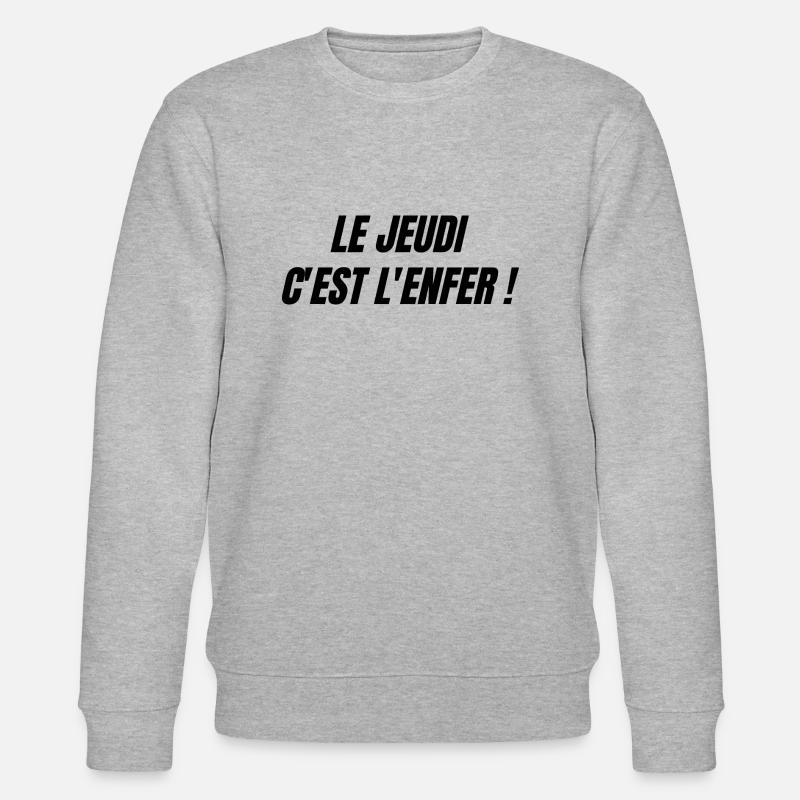 Le jeudi c'est l'enfer - Sweat bio CHANGER Stanley/Stella Unisexe - gris chiné