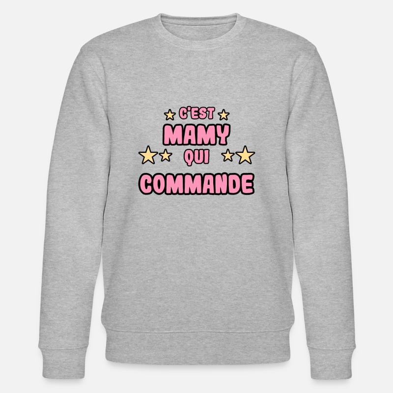 C'est mamy qui commande - Sweat bio CHANGER Stanley/Stella Unisexe - gris chiné