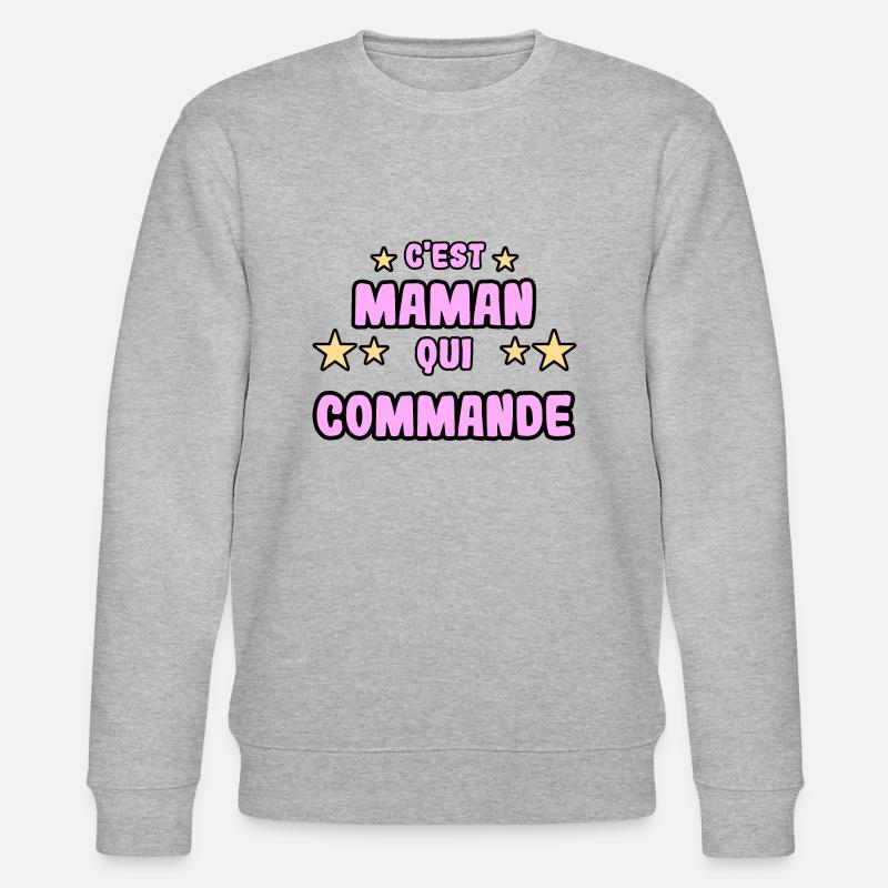 C'est maman qui commande - Sweat bio CHANGER Stanley/Stella Unisexe - gris chiné