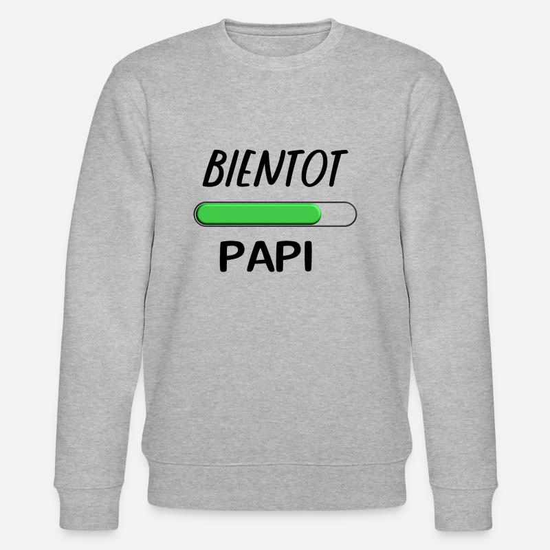 Bientot papi - Sweat bio CHANGER Stanley/Stella Unisexe - gris chiné