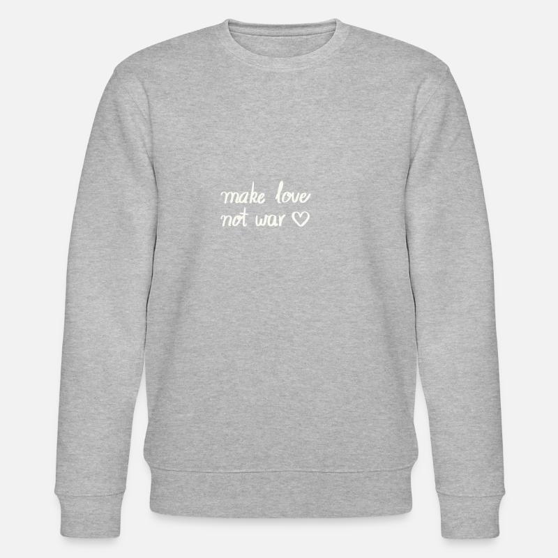 Make Love not war - Stanley/Stella CHANGER Unisex Organic Sweatshirt - heather grey