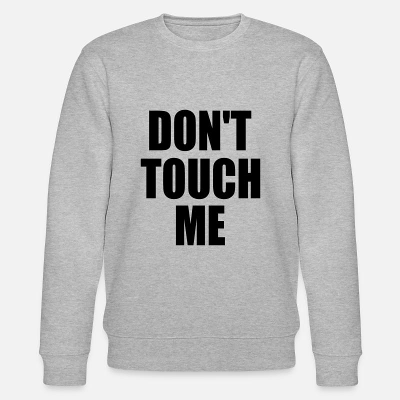 Dont touch me - Stanley/Stella Unisex Bio-Sweatshirt CHANGER  - Grau meliert