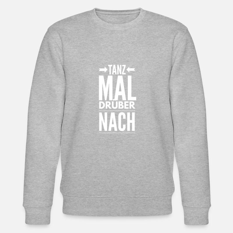 Dance over it - Stanley/Stella CHANGER Unisex Organic Sweatshirt - heather grey