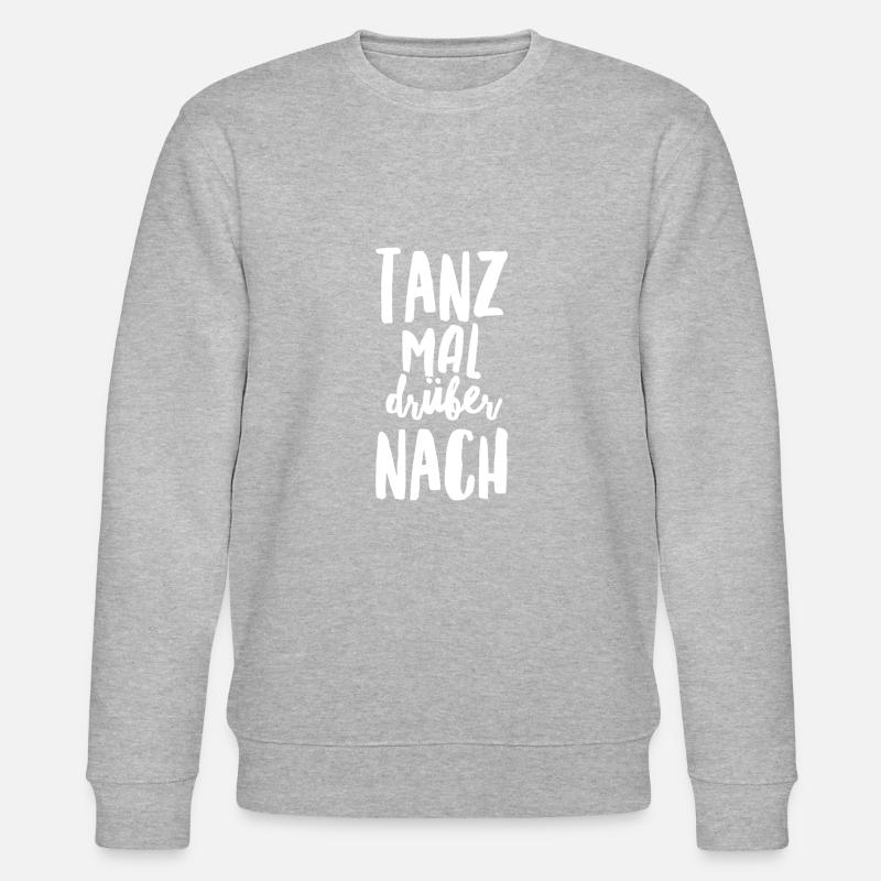 Dance over it - Stanley/Stella CHANGER Unisex Organic Sweatshirt - heather grey