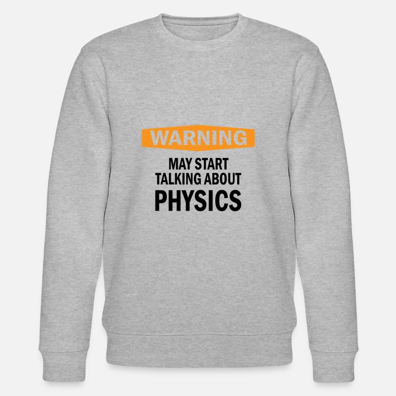 Warning Physik Physiker Wissenschaft Geschenk - Stanley/Stella Unisex Bio-Sweatshirt CHANGER - Grau meliert