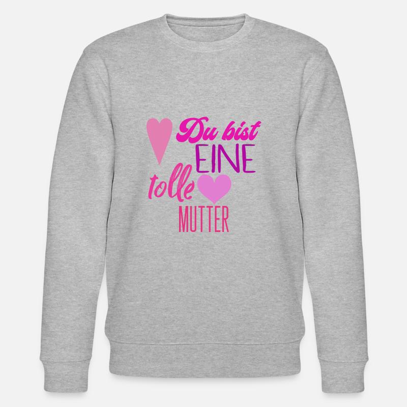 Du bist eine tolle mutter - Stanley/Stella Unisex Bio-Sweatshirt CHANGER  - Grau meliert