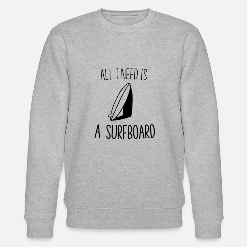 alles, was ich brauche, ist ein Surfbrett - Stanley/Stella Unisex Bio-Sweatshirt CHANGER - Grau meliert