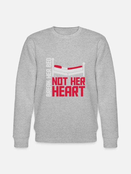 break her bed quote - Stanley/Stella CHANGER Unisex Organic Sweatshirt - heather grey