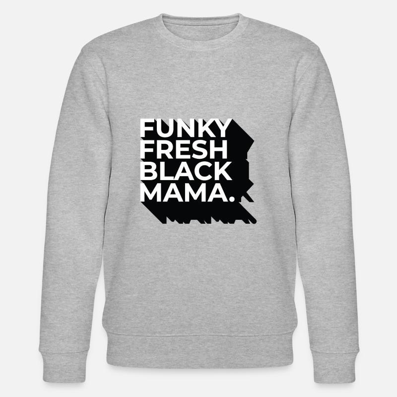 Funky Fresh Black Mama - Sweat bio CHANGER Stanley/Stella Unisexe - gris chiné