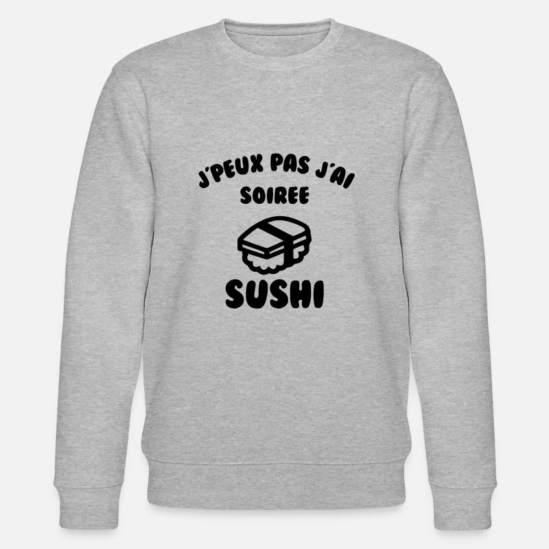J’peux pas j’ai soirée sushi - Sweat bio CHANGER Stanley/Stella Unisexe - gris chiné
