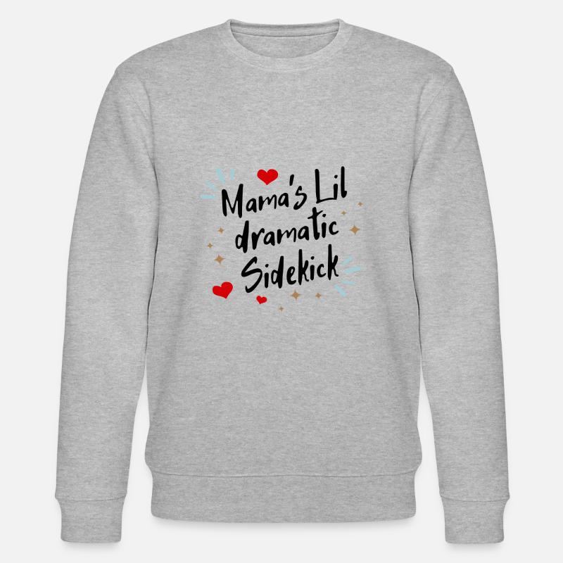 Mama´s lil dramatic Sidekick - Stanley/Stella Unisex Bio-Sweatshirt CHANGER  - Grau meliert