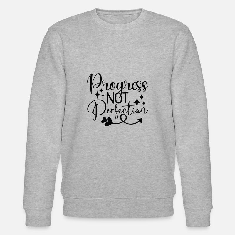 Le progrès, pas la perfection - Sweat bio CHANGER Stanley/Stella Unisexe - gris chiné