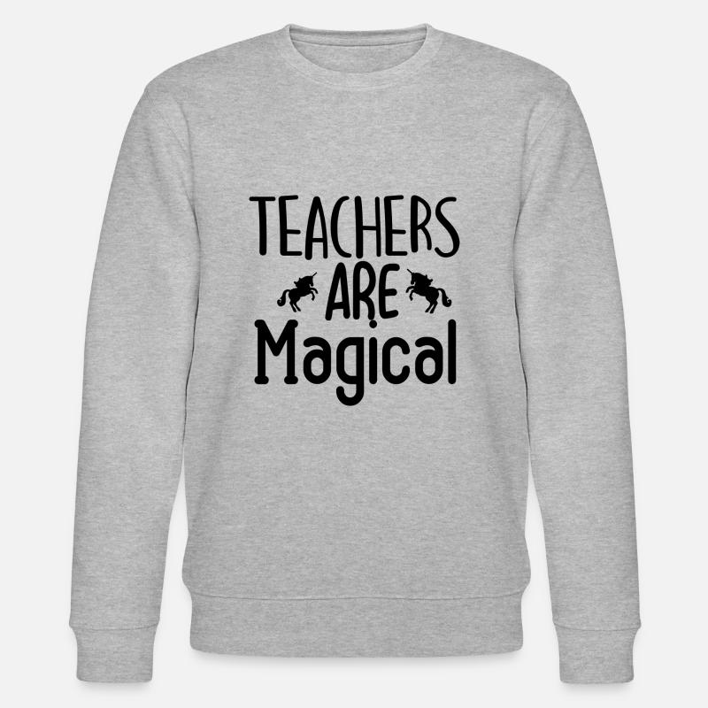 Les enseignants sont magiques - Sweat bio CHANGER Stanley/Stella Unisexe - gris chiné