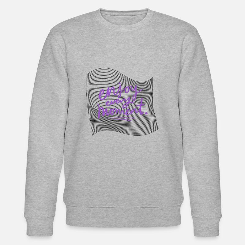 Profitez de chaque instant - Sweat bio CHANGER Stanley/Stella Unisexe - gris chiné