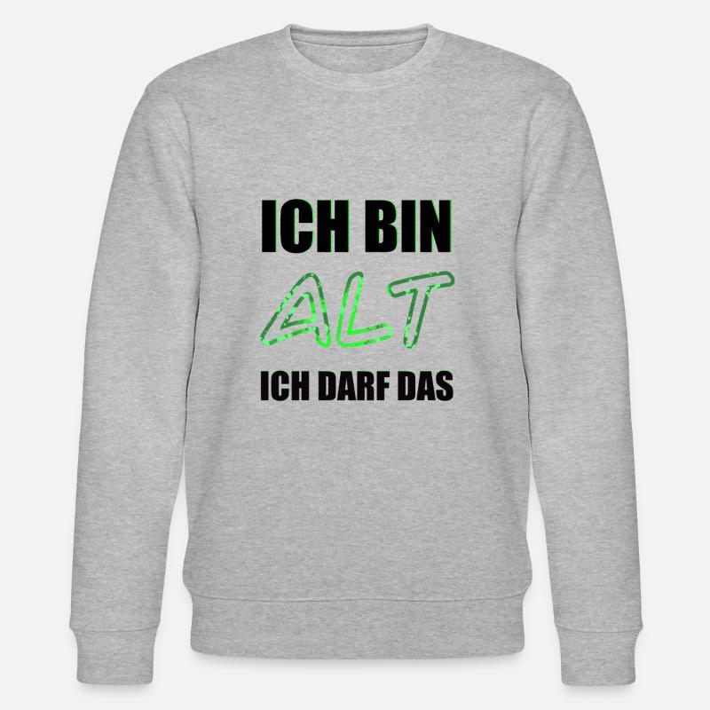 Ich bin alt, ich darf das - Stanley/Stella Unisex Bio-Sweatshirt CHANGER  - Grau meliert