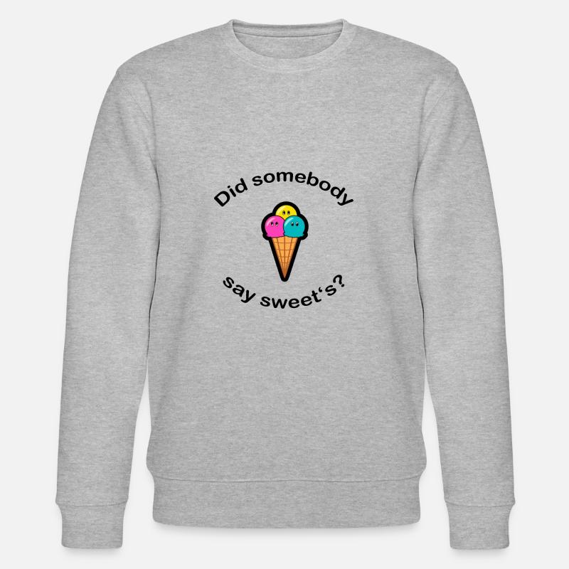 did somebody say sweet‘s? - Stanley/Stella Unisex Bio-Sweatshirt CHANGER  - Grau meliert
