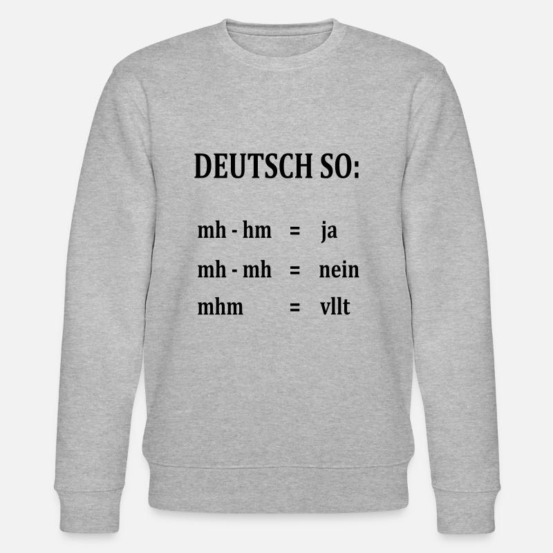 witziger Deutsch-Spruch - Stanley/Stella Unisex Bio-Sweatshirt CHANGER  - Grau meliert