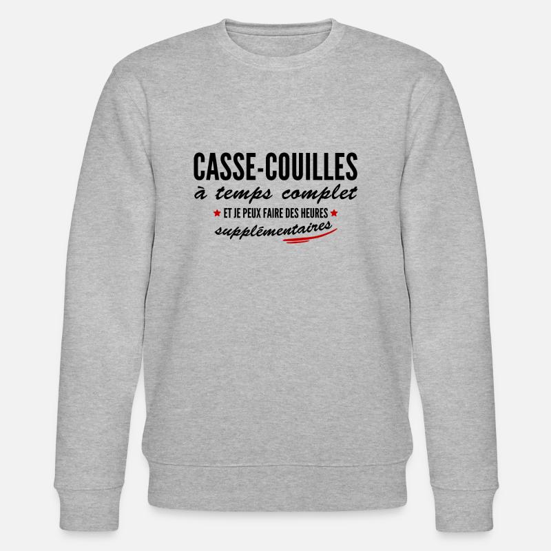 casse-couilles à temps complet - Sweat bio CHANGER Stanley/Stella Unisexe - gris chiné