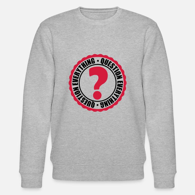 Question Everything Stamp - Stanley/Stella CHANGER Unisex Organic Sweatshirt - heather grey