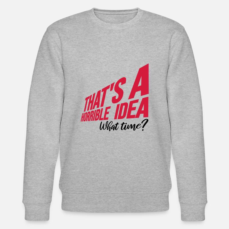 C’est une idée horrible - Sweat bio CHANGER Stanley/Stella Unisexe - gris chiné