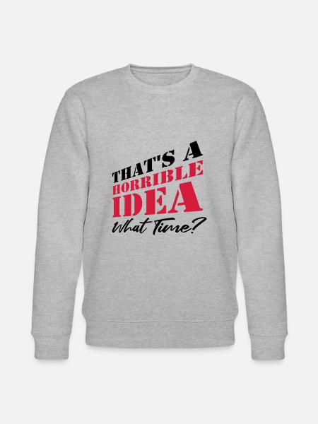 Saying Funny Terrible Idea - Stanley/Stella CHANGER Unisex Organic Sweatshirt - heather grey