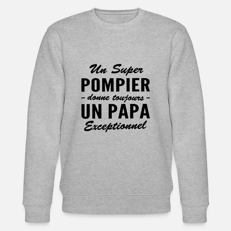 super pompier - papa exceptionnel - Sweat bio CHANGER Stanley/Stella Unisexe - gris chiné