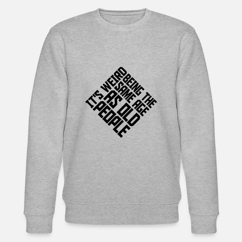 being old people age - Stanley/Stella Unisex Bio-Sweatshirt CHANGER  - Grau meliert