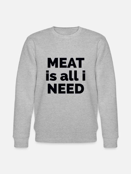 Meat is all i need - Stanley/Stella CHANGER Unisex Organic Sweatshirt - heather grey