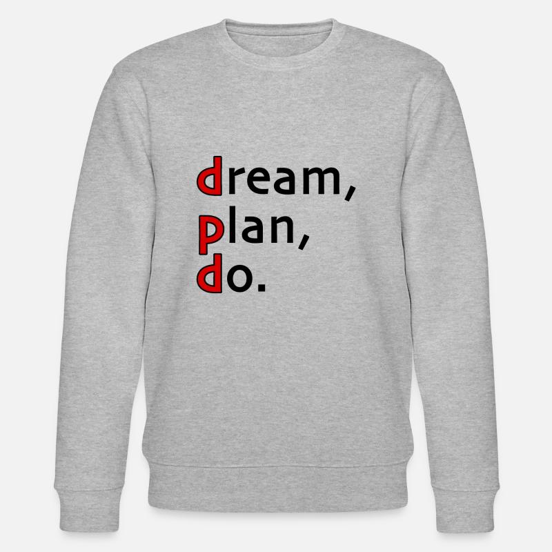 dream, plan, do. - Stanley/Stella CHANGER Unisex Organic Sweatshirt - heather grey