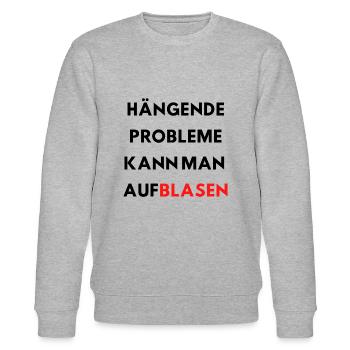 versaute Sprüche lustige Sprüche Probleme Blasen - Stanley/Stella Unisex Bio-Sweatshirt CHANGER  - Grau meliert - Vorne - Nik (191cm) & Marisol (170cm)